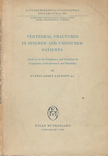 Vertebral fractures in insured and ininsured patients. Analysis of the frequency and duration, of symptoms, convalescence and disability - copertina