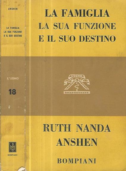 La famiglia La sua funzione e il suo destino - Ruth Nanda Anshen - copertina