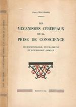 Les mecanismes cerebraux de la prise de coscience. Neurophysiologie, psychanalyse et psychologie animale