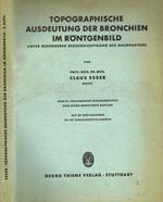 Topographische ausdeutung der bronchien im rontgenbild. Unter besonderer berucksichtigung des raumfaktors