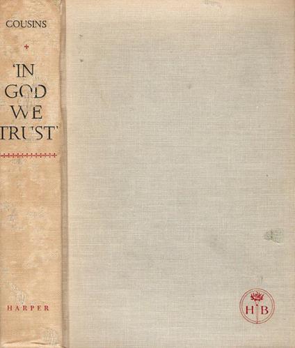 In God We Trust. The Religious Beliefs and Ideas of the American Founding Fathers - Norman Cousin - copertina