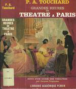 Grandes heures de theatre a Paris suivi d'un guide des theatres par Jacques Crepineau