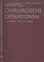 Unfallchirurgische operationen. indikation technik fehler