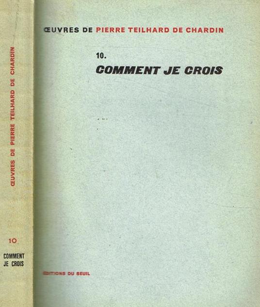 Comment je crois - Pierre Teilhard de Chardin - copertina