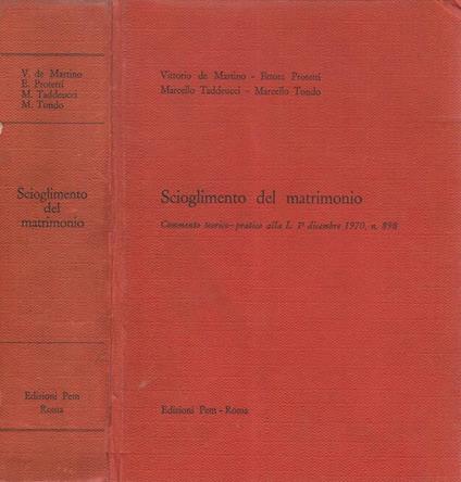 Scioglimento del Matrimonio - Commento teorico - pratico alla L. 1° dicembre 1970, n. 898 - Vittorio De Martino - copertina