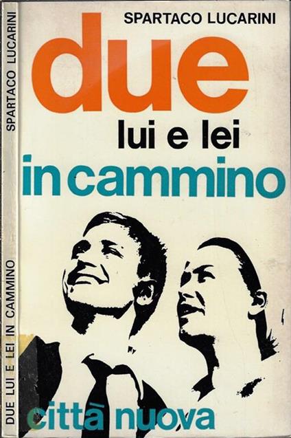 Due lui e lei in cammino - Spartaco Lucarini - copertina