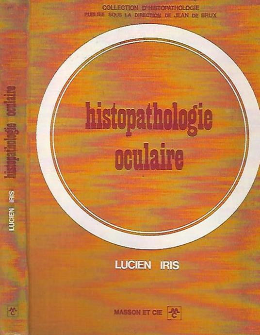 Histopathologie oculaire - Lucien Ris - copertina