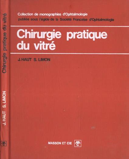 Chirurgie pratique du vitrè - J. Haut - copertina