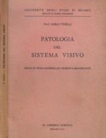 Patologia del sistema visivo. Lezioni di clinica oculistica per studenti e specializzandi