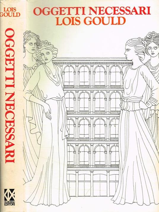 Oggetti necessari - Lois Gould - copertina