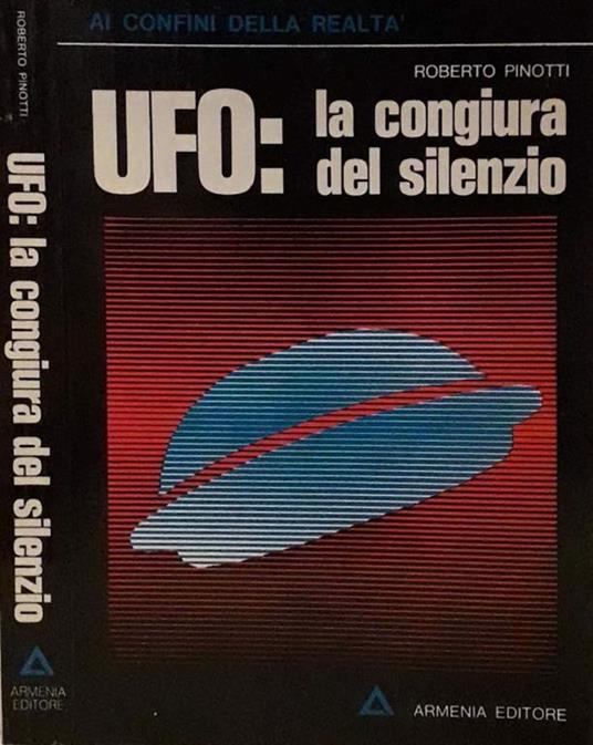 UFO: la congiura del silenzio - Roberto Pinotti - copertina