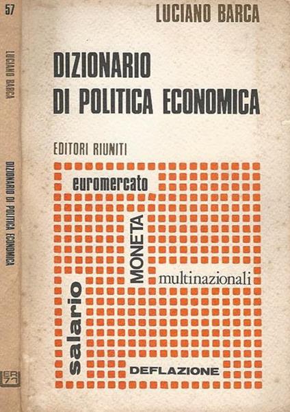 Dizionario di politica economica - Luciano Barca - copertina