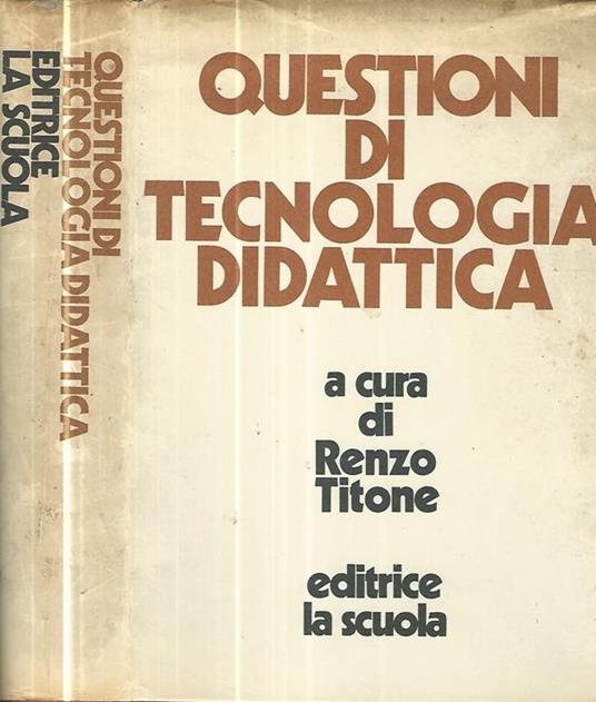 Questioni di tecnologia didattica - Renzo Titone - copertina