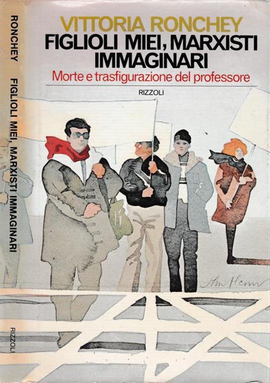 Figlioli miei, marxisti immaginari. Morte e trasfigurazione del professore - Vittoria Ronchey - copertina