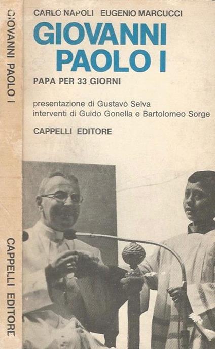 Giovanni Paolo I. Papa per 33 giorni - Carlo Napoli - copertina