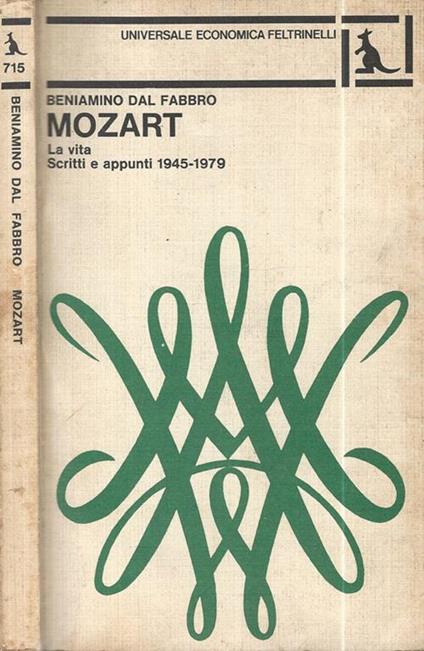 Mozart. La vita. Scritti e appunti (1945-1975) - Beniamino Dal Fabbro - copertina