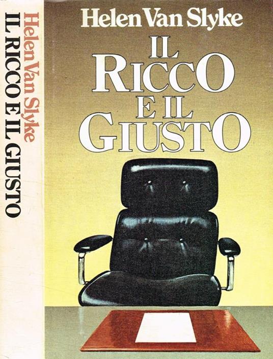 Il ricco e il giusto - Helen Van Slyke - copertina