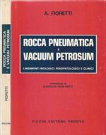 Rocca pneumatica e Vacum Petrosum. Lineamenti biologici fisiopatologici e clinici