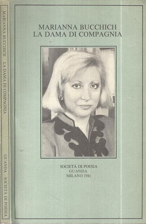 La dama di compagnia - Marianna Bucchich - Libro Usato - U. Guanda Editore  - Società di poesia | IBS