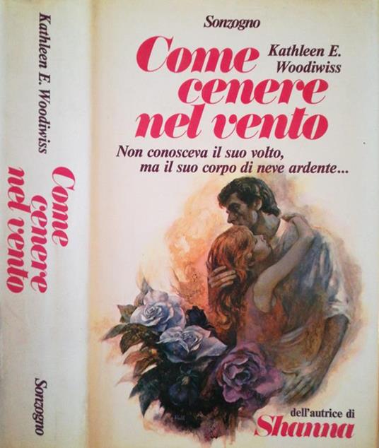 Come cenere nel vento - Kathleen E. Woodiwiss - copertina