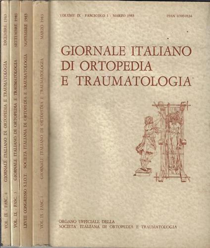 Giornale italiano di ortopedia e traumatologia Anno 1983 Volume IX Fascicolo 1, 2, 3, 4. Organo ufficiale della Società italiana di ortopedia e Traumatologia - Giancarlo Monticelli - copertina