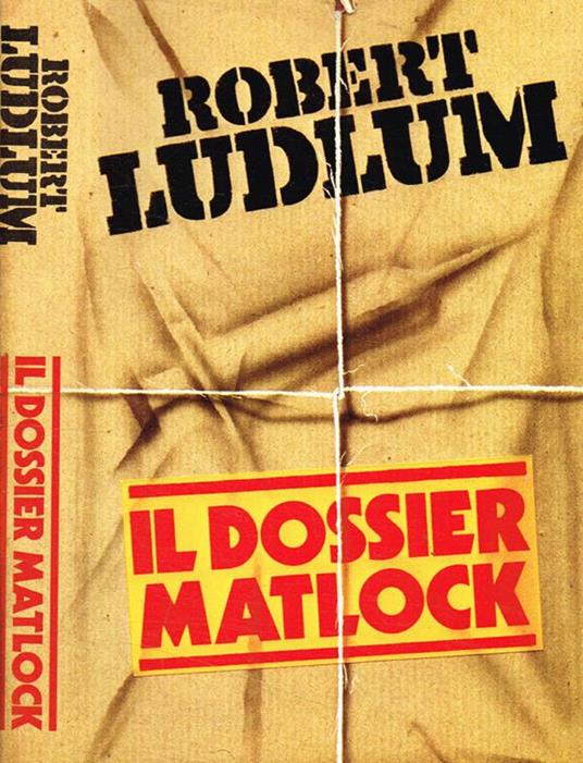 Il dossier Matlock - Robert Ludlum - copertina