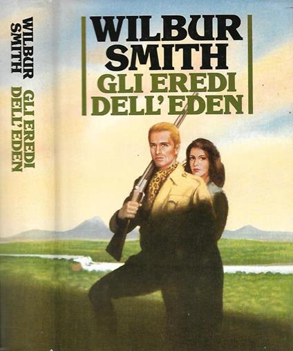 Gli eredi dell’Eden - Wilbur Smith - copertina