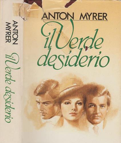 Il verde desiderio - Anton Myrer - copertina