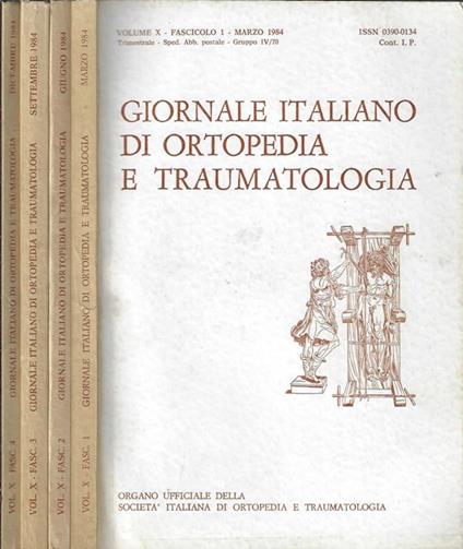 Giornale italiano di ortopedia e traumatologia Anno 1984 Volume X Fascicolo 1, 2, 3, 4. Organo ufficiale della Società italiana di ortopedia e Traumatologia - Giancarlo Monticelli - copertina