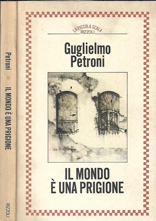 Il mondo è una prigione - Guglielmo Petroni - copertina