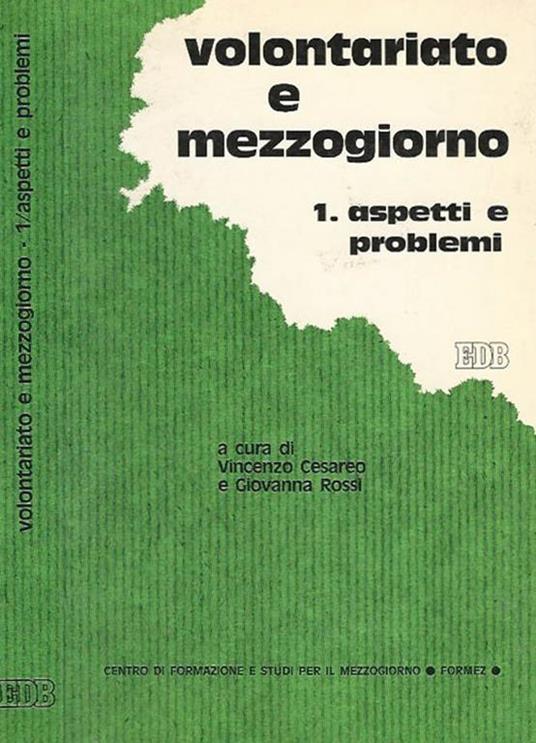 Volontariato e Mezzogiorno vol. 1 Aspetti e problemi - Vincenzo Cesareo - copertina