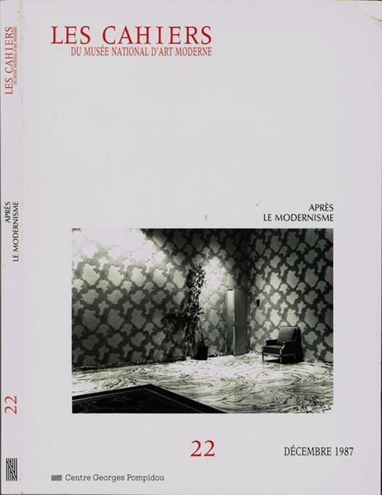 Les cahiers. du Musée National d'Art Moderne - N. 22: Aprés le Modernisme - 1987 - copertina