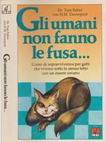 Gli umani non fanno le fusa…