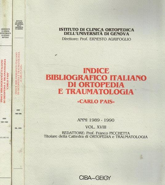 Indice bibliografico italiano di ortopedia e traumatologia Carlo Pais vol.XVIII anni 1989-1990, vol.XIX anni 1991-1992 - Franco Picchetta - copertina