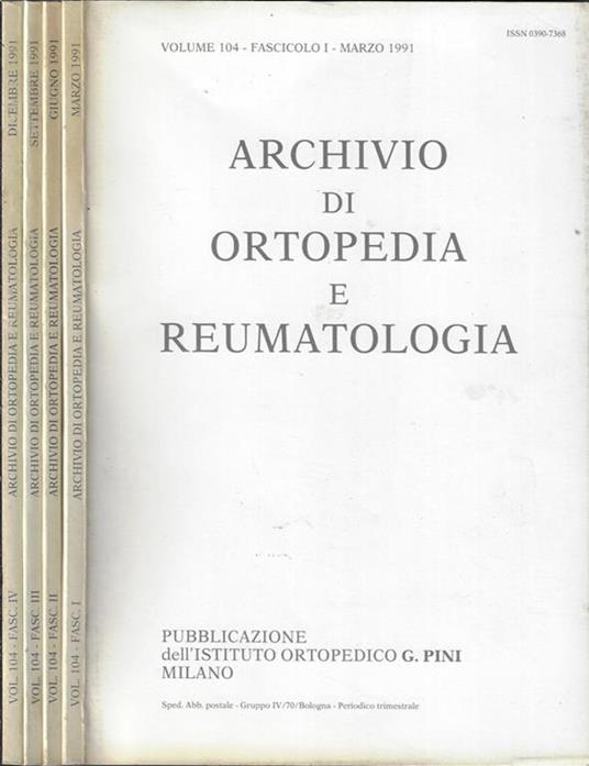 Archivio di ortopedia e reumatologia Volume 104 – fascicolo I, II, III, IV – Anno 1991 (annata completa) - Gianfranco Acchiappati - copertina