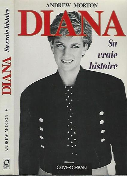 Diana. Sa vraie histoire - Andrew Morton - copertina