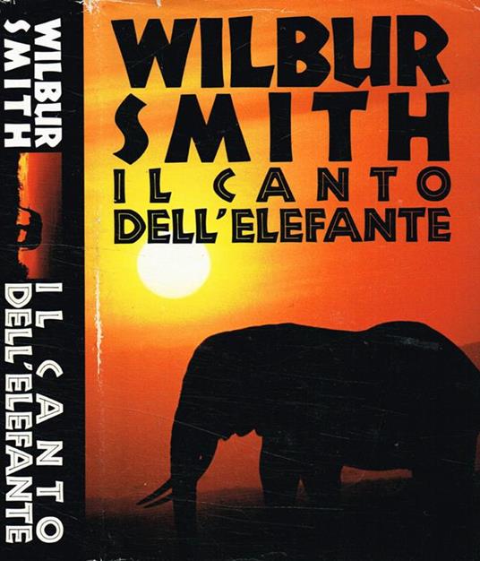 Il canto dell'elefante - Wilbur Smith - copertina