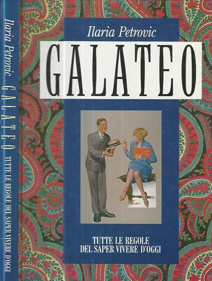 Galateo. Tutte le regole del saper vivere d'oggi - Ilaria Petrovic - copertina