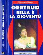 Gertrud. Bella è la gioventù