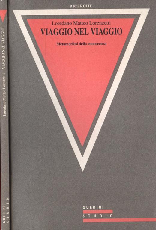 Viaggio nel viaggio. Metamorfosi della conoscenza - Loredano Matteo Lorenzetti - copertina