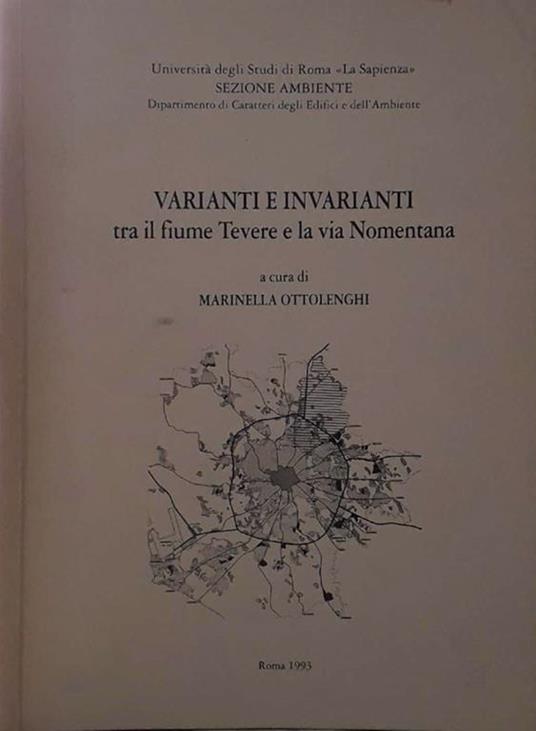 Varianti e invarianti tra il fiume Tevere e la via Nomentana - Marinella Ottolenghi - copertina