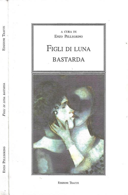 Figli di luna bastarda - Enzo Pellegrino - copertina