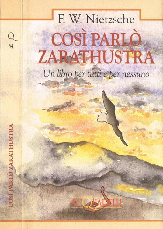 Così parlò Zarathustra. Un libro per tutti e per nessuno - Friedrich Nietzsche - copertina