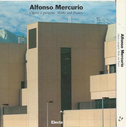 Alfonso Mercurio. Opere e progetti. Works and Projects - Carolina Mariani - copertina