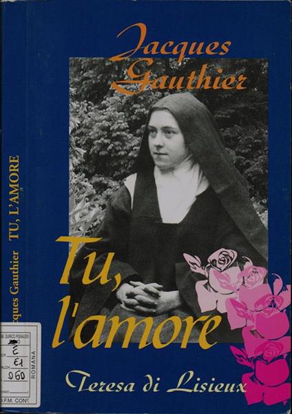 Tu, l'amore. Teresa di Lisieux - Jacques Gauthier - copertina