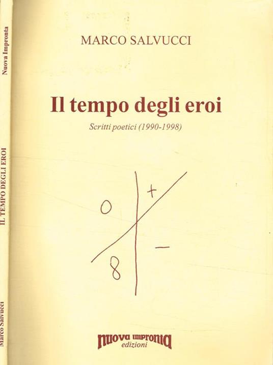 Il tempo degli eroi. Scritti poetici (1990-1998) - Marco Salvucci - copertina