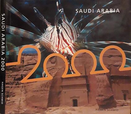 Saudi Arabia 2000. Environment and marine life of the Northern Arabian Peninsula. The cradle of our chronology - Heinrich Alfred Schmid - copertina