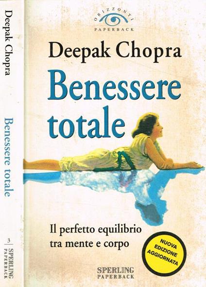Benessere totale. Il perfetto equilibrio tra mente e corpo - Deepak Chopra - copertina