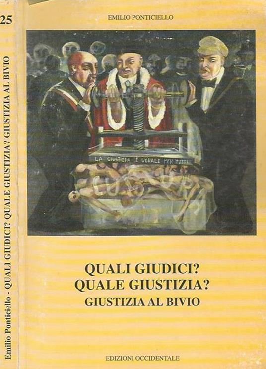 Quali giudici? Quale giustizia? Giustizia al bivio - Emilio Ponticiello - copertina