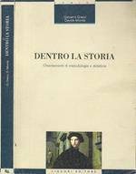 Dentro la storia. Orientamenti di metodologia didattica. Orientamenti di metodologia didattica